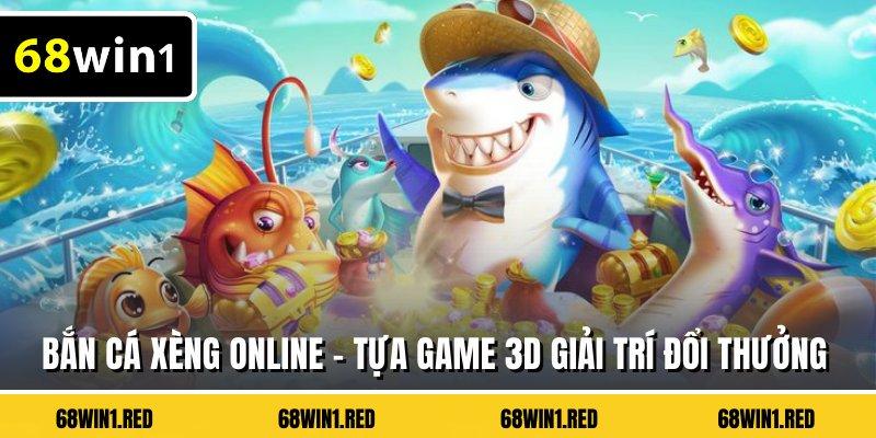 Bắn Cá Xèng Online - Tựa Game 3D Giải Trí Đổi Thưởng