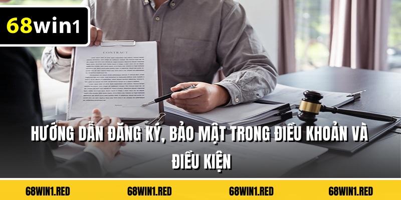 Hướng dẫn đăng ký, bảo mật trong điều khoản và điều kiện